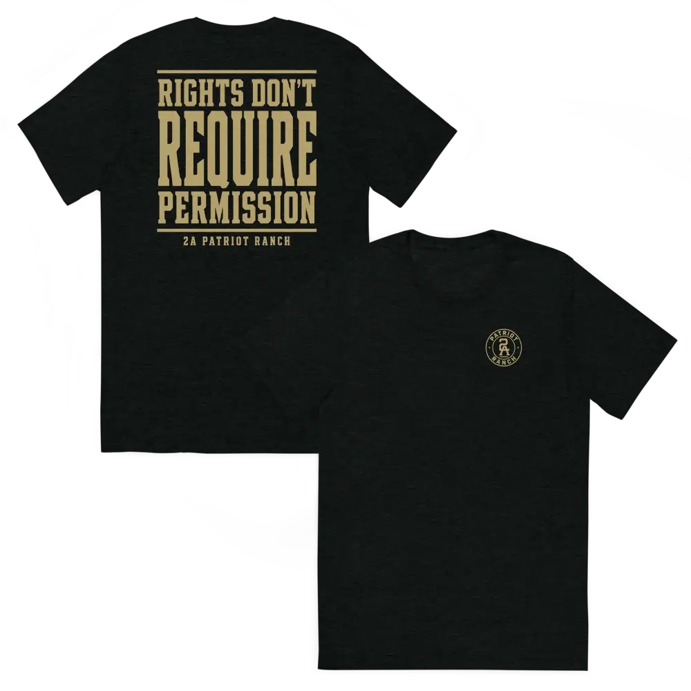 Rights Don’t Require Permission T-Shirt