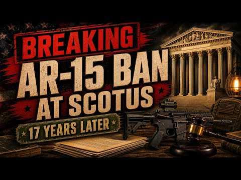 The Supreme Court Will Decide If They Can Ban Your AR-15